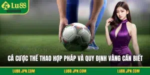 Cá Cược Thể Thao Hợp Pháp Và Quy Định Vàng Cần Biết